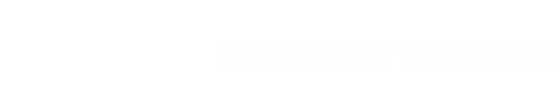 Troubleshoot Your Vehicle